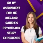 Do-My-Assignment-for-Me-Ireland-Sahidas-Psychology-Study-Experience