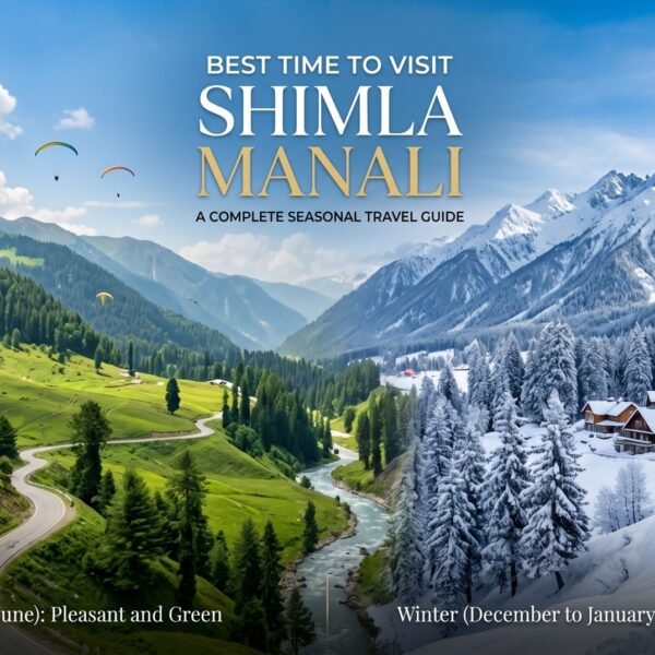 Best Time to Visit Shimla Manali