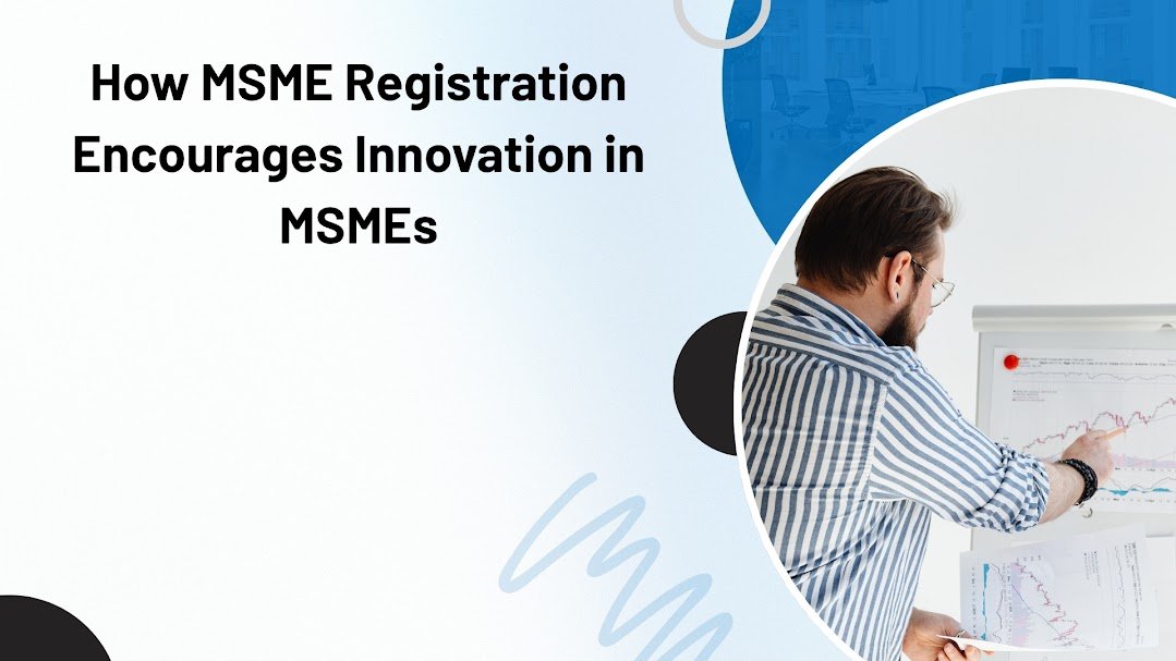 How MSME Registration Encourages Innovation in MSMEs