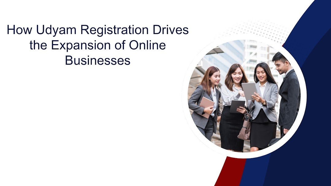 How Udyam Registration Drives the Expansion of Online Businesses