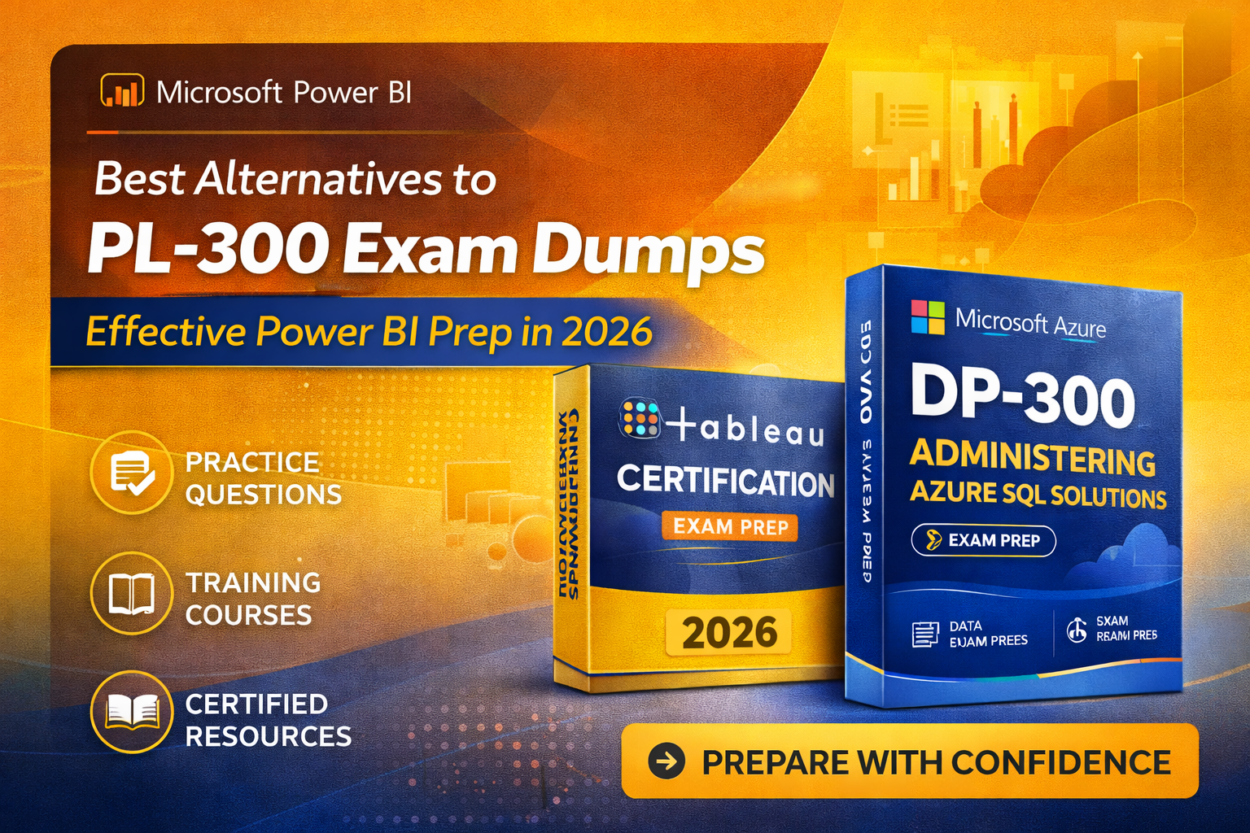 Best Alternatives to PL-300 Exam Dumps for Effective Power BI Prep in 2026