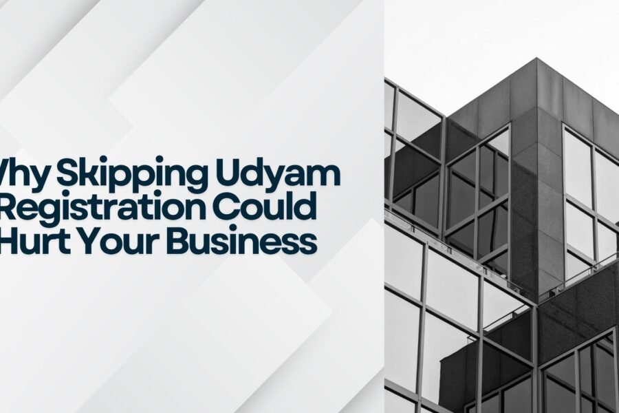 Why Skipping Udyam Registration Could Hurt Your Business