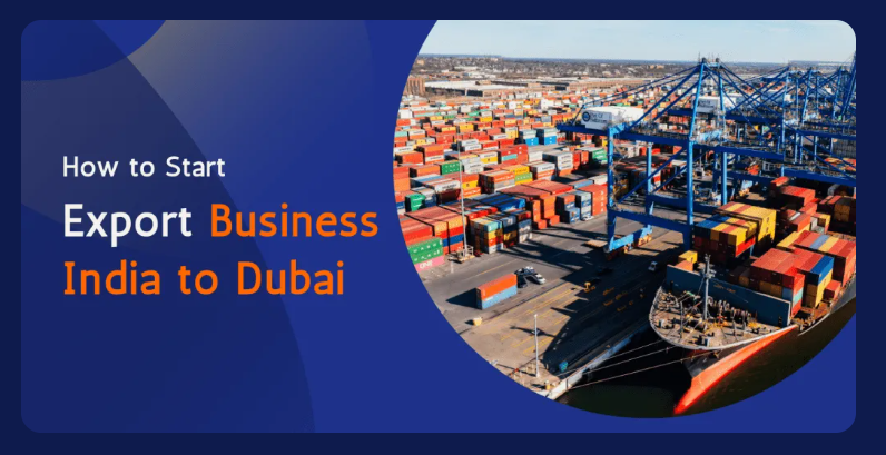 how to start export business from India to Dubai