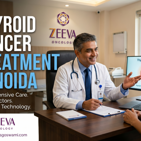 Thyroid Cancer Treatment in Noida