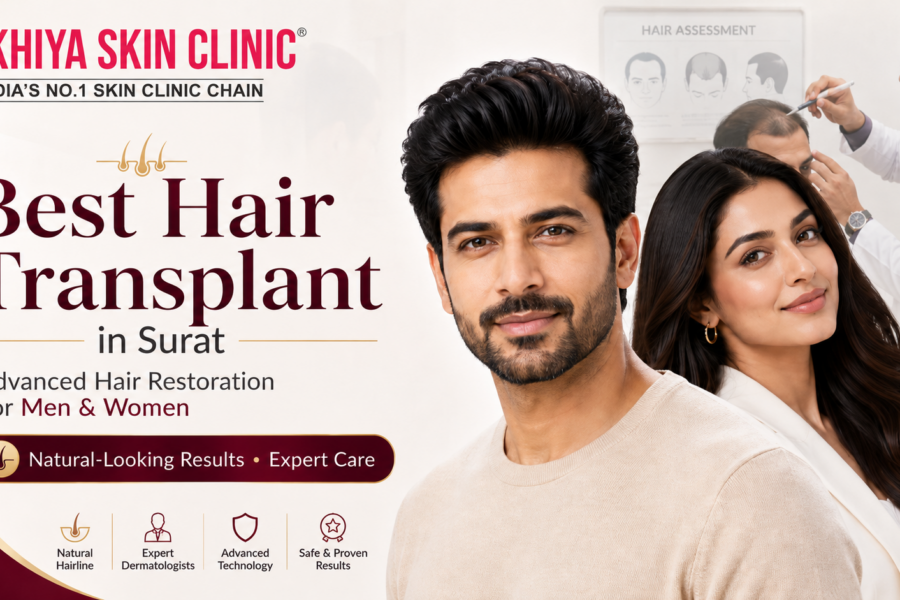 Best Hair Transplant in Surat | Sakhiya Skin Clinic
