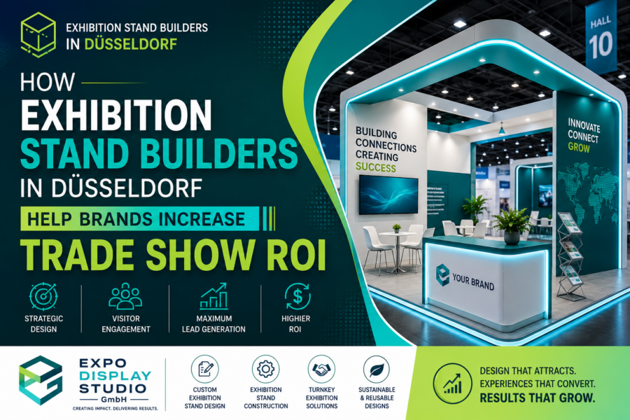 Exhibition Stand Builders in Dusseldorf That Increase Trade Show ROI