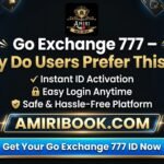 Go Exchange 777 preferred by users for easy registration and betting options