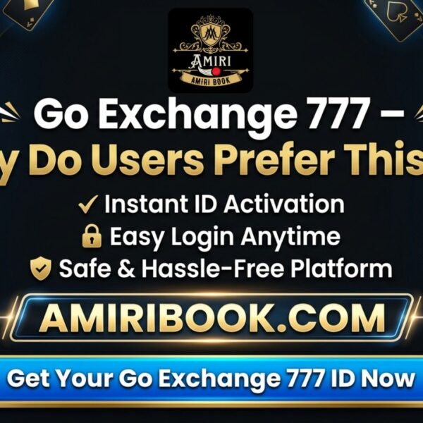 Go Exchange 777 preferred by users for easy registration and betting options