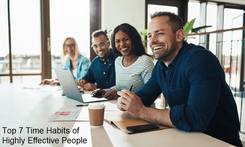 Top 7 Time Habits of Highly Effective People
