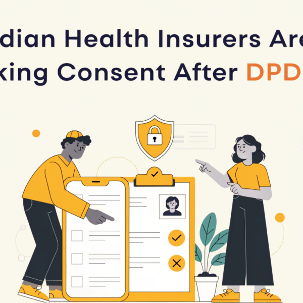 How Indian Health Insurers Are Rethinking Consent After DPDP